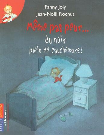 Couverture du livre « Meme pas peur du noir plein de cauchemars ! » de Joly/Rochut aux éditions Pocket Jeunesse