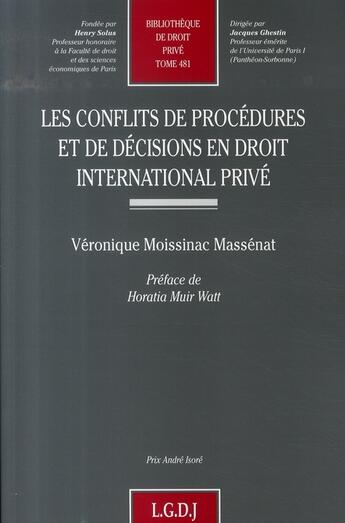 Couverture du livre « Les conflits de procédures et de décisions en droit international privé » de Moissinac-Massenat V aux éditions Lgdj