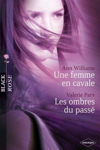 Couverture du livre « Une femme en cavale ; les ombres du passé » de Valerie Parv et Ann Williams aux éditions Harlequin