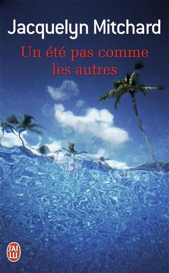 Couverture du livre « Un été pas comme les autres » de Jacquelyn Mitchard aux éditions J'ai Lu