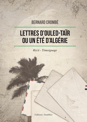 Couverture du livre « Lettres d'ouled-tair ou un ete d'algerie » de Crombe aux éditions Amalthee