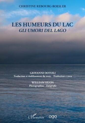 Couverture du livre « Les humeurs du lac : gli umori del lago » de Christine Rebourg-Roesler aux éditions L'harmattan