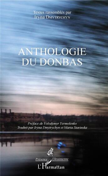 Couverture du livre « Anthologie du donbas » de Iryna Dmytrychyn aux éditions L'harmattan