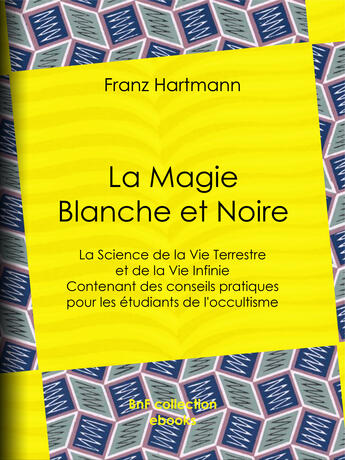 Couverture du livre « La Magie Blanche et Noire » de Franz Hartmann et Margaret Mary Butler aux éditions Epagine