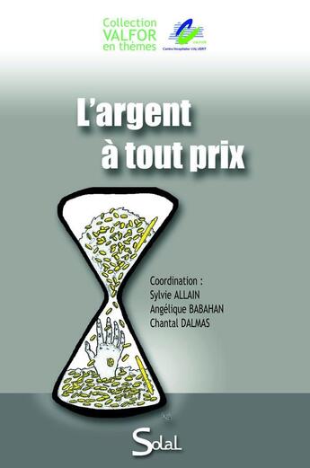 Couverture du livre « L'argent à tout prix » de Allain et Babaha aux éditions Solal