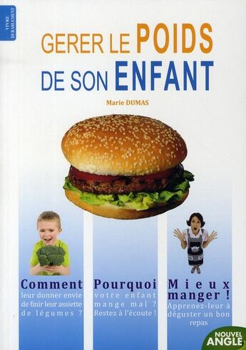 Couverture du livre « Gérer le surpoids de son enfant » de Dumas Marie aux éditions Nouvel Angle