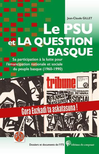 Couverture du livre « Le PSU et la question basque ; sa participation à la lutte pour l'émancipation nationale et sociale » de Jean-Claude Gillet aux éditions Croquant