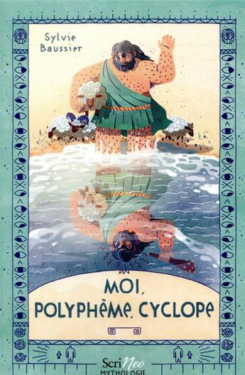 Couverture du livre « Moi, Polyphème, cyclope » de Sylvie Baussier aux éditions Scrineo