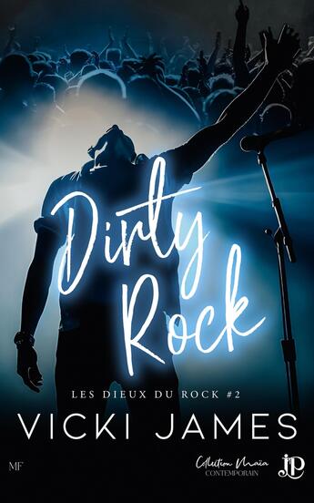 Couverture du livre « Les dieux du rock Tome 2 : Dirty rock » de Vicki James aux éditions Juno Publishing