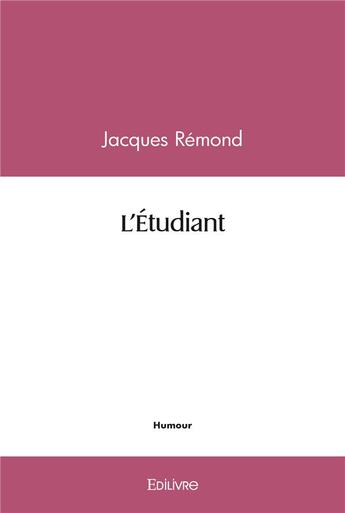 Couverture du livre « L'etudiant » de Remond Jacques aux éditions Edilivre