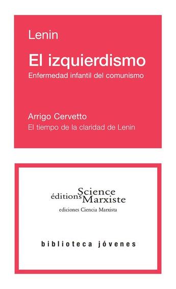 Couverture du livre « El izquierdismo - enfermedad infantil del comunismo » de Lenin Vladimir Ilich aux éditions Science Marxiste