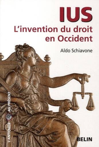 Couverture du livre « IUS ; l'invention du droit en Occident » de Aldo Schiavone aux éditions Belin