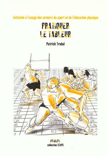 Couverture du livre « Pratiquer le tableur » de Trabal P. aux éditions Vuibert