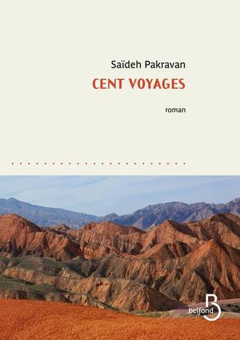 Couverture du livre « Cent voyages » de Saïdeh Pakravan aux éditions Belfond