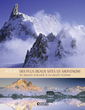 Couverture du livre « Atlas des plus beaux sites de montagne en France » de  aux éditions Atlas