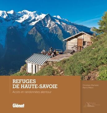 Couverture du livre « Refuges de Haute-Savoie » de Pierre Millon et Christian Martelet aux éditions Glenat