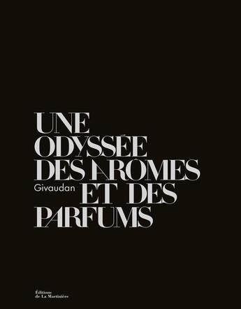 Couverture du livre « Givaudan, une odyssée des arômes et des parfums » de Brigitte Proust et Caroline Champion et Lili Roze et Denis Dailleux aux éditions La Martiniere