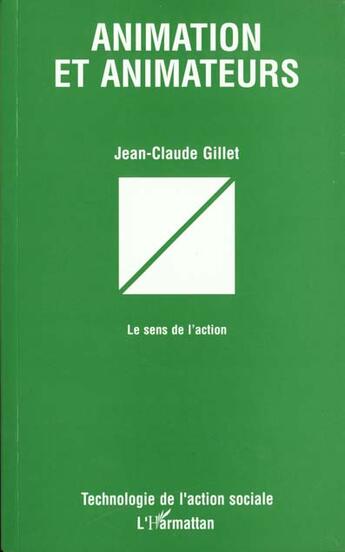 Couverture du livre « Animation et animateurs » de Jean-Claude Gillet aux éditions L'harmattan