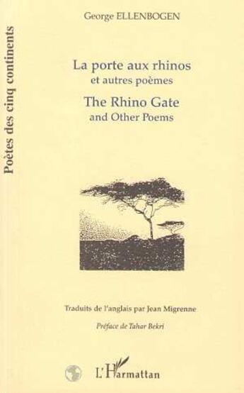 Couverture du livre « La porte au rhinos et autres poemes / the rhino gate and other poems » de George Ellenbogen aux éditions L'harmattan