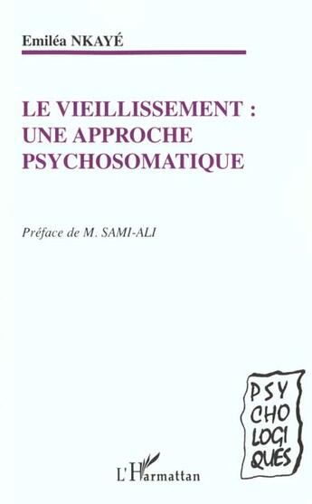 Couverture du livre « LE VIEILLISSEMENT : une approche psychosomatique » de Emilea Nkaye aux éditions L'harmattan