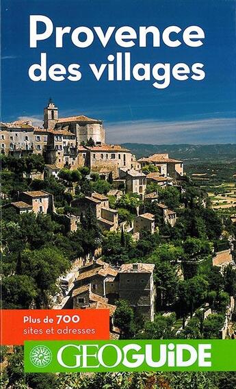 Couverture du livre « GEOguide ; Provence des villages » de  aux éditions Gallimard-loisirs