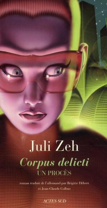 Couverture du livre « Corpus delicti ; un procès » de Juli Zeh aux éditions Actes Sud