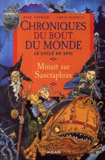 Couverture du livre « Les chroniques du bout du monde ; le cycle de Spic t.3 ; minuit sur Sanctaphrax » de Stewart-P aux éditions Milan