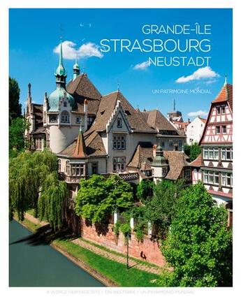 Couverture du livre « Grande-île Strasbourg Neustadt ; un patrimoine mondial » de Dominique Cassaz aux éditions Signe