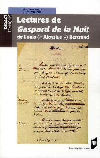 Couverture du livre « Lectures de Gaspard de la nuit, de Louis (« Aloysius » ) Bertrand » de Steve Murphy aux éditions Pu De Rennes