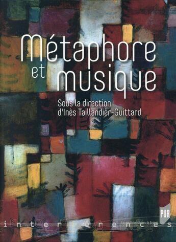 Couverture du livre « Métaphore et musique » de Ines Taillandier-Guittard aux éditions Pu De Rennes