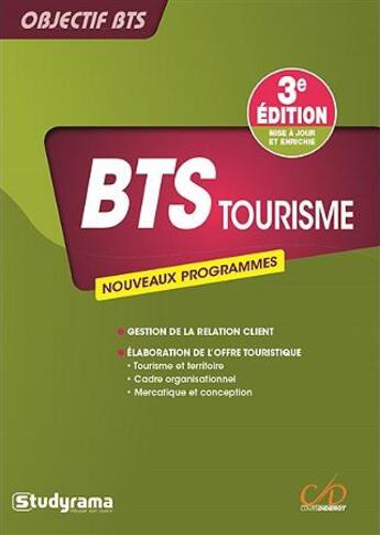 Couverture du livre « Objectif BTS ; BTS tourisme ; nouveaux programmes (3e édition) » de Melanie Chagneau et Laurent Gayard et Michele Villon et Alexandra Prudhomme aux éditions Studyrama