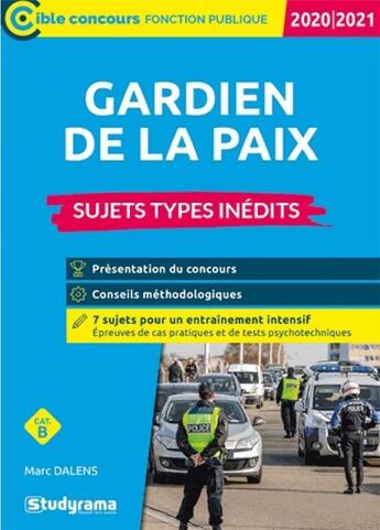 Couverture du livre « Gardien de la paix. sujets types inédits (édition 2020/2021) » de Marc Dalens aux éditions Studyrama