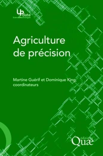 Couverture du livre « Agriculture de précision » de Martine Guerif et Dominique King aux éditions Quae