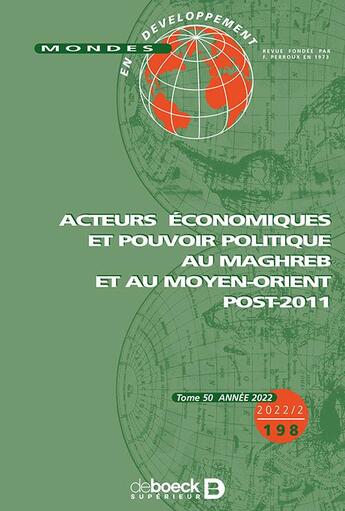 Couverture du livre « Mondes en developpement 2022/2 - 198 - acteurs economiques et pouvoir politique au maghreb et au mo » de  aux éditions De Boeck Superieur