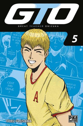 Couverture du livre « GTO ; great teacher Onizuka Tome 5 » de Toru Fujisawa aux éditions Pika