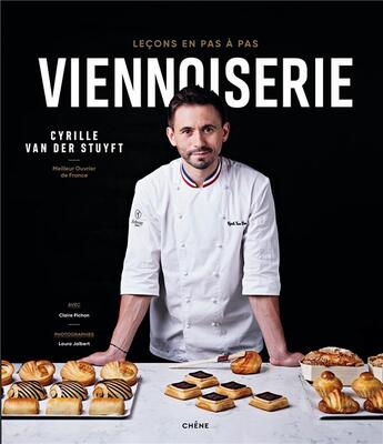 Couverture du livre « Viennoiserie, leçons en pas à pas » de Claire Pichon et Cyrille Van Der Stuyft et Laura Jalbert aux éditions Chene