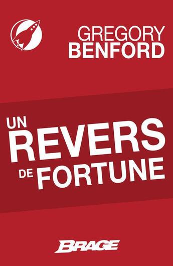 Couverture du livre « Un revers de fortune » de Gregory Benford aux éditions Bragelonne