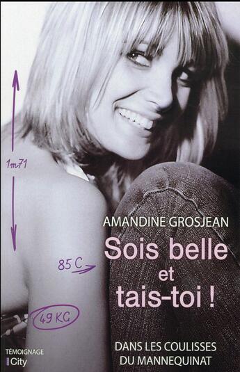 Couverture du livre « Sois belle et tais-toi » de Amandine Grosjean aux éditions City