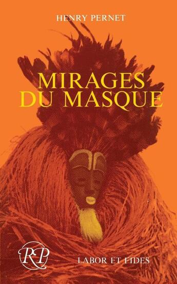 Couverture du livre « Mirages du masque » de Henry Pernet aux éditions Labor Et Fides