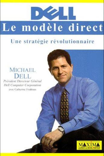 Couverture du livre « Dell, le modèle direct ; une stratégie révolutionnaire » de Michael Dell aux éditions Maxima