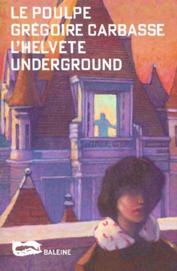 Couverture du livre « L Helvete Underground » de Carbasse G aux éditions Baleine