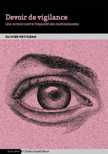 Couverture du livre « Devoir de vigilance ; une victoire contre l'impunité des multinationales » de Olivier Petit-Jean aux éditions Charles Leopold Mayer - Eclm