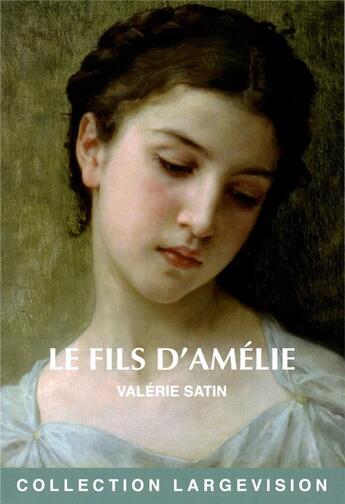 Couverture du livre « Le fils d'amelie » de Valerie Satin aux éditions Encre Bleue