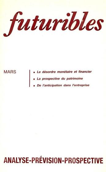 Couverture du livre « Futuribles 119, mars 1988. Le désordre monétaire et financier : La prospective du patrimoine » de Vincent Plauchu et Jean Saint-Geours et Serge Antoine et Michel Bouche et Didier Retour aux éditions Futuribles