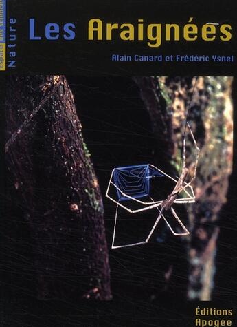 Couverture du livre « Les araignées » de Canard Alain / Ysnel aux éditions Apogee