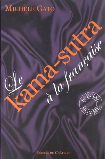 Couverture du livre « Le Kama-Sutra A La Francaise ; Special Homme » de Michele Gato aux éditions Presses Du Chatelet