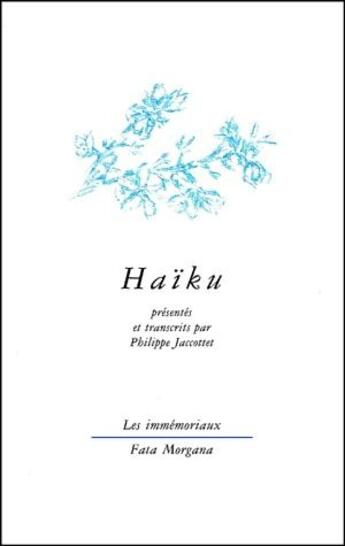 Couverture du livre « Haïku » de Philippe Jaccottet aux éditions Fata Morgana