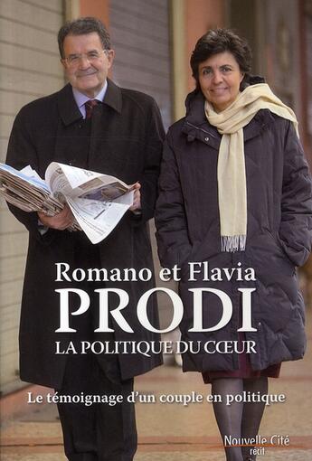 Couverture du livre « La politique du coeur » de Romano Prodi et Flavia Prodi aux éditions Nouvelle Cite