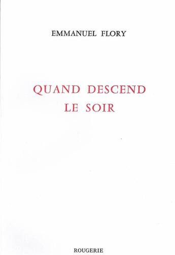 Couverture du livre « Quand descend le soir » de Emmanuel Flory aux éditions Rougerie