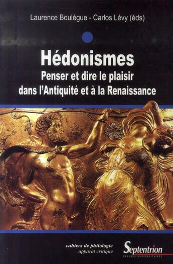 Couverture du livre « Hédonismes » de Laurence Boulegue et Carlos Levy aux éditions Pu Du Septentrion